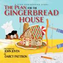 The Plan for the Gingerbread House Audiobook