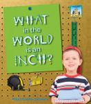 What in the World is an Inch? Audiobook
