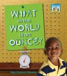 What in the World is an Ounce? Audiobook