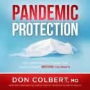 Pandemic Protection: Safe, Natural Ways to Prepare Your Immune System Before You Need It Audiobook