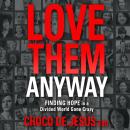 Love Them Anyway Audiobook