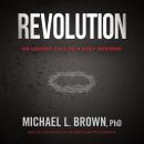 Revolution: An Urgent Call to a Holy Uprising Audiobook