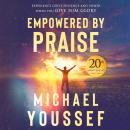 Empowered by Praise Audiobook