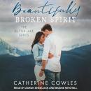 Beautifully Broken Spirit Audiobook