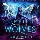 Tempted by Her Wolves: A Reverse Harem Paranormal Romance