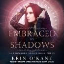 Embraced by Shadows Audiobook