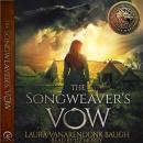 Songweaver's Vow, Laura Vanarendonk Baugh