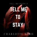 Tell me to Stay Audiobook