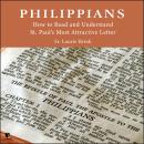 Philippians: How to Read and Understand St. Paul’s Most Attractive Letter Audiobook