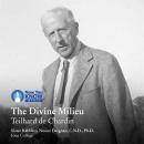 The Divine Milieu: Teilhard de Chardin Audiobook