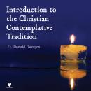 Introduction to the Christian Contemplative Tradition Audiobook