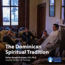 The Dominican Spiritual Tradition Audiobook