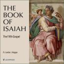 The Book of Isaiah: The Fifth Gospel Audiobook