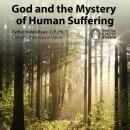 God and the Mystery of Human Suffering Audiobook
