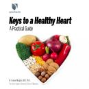 Heart Healthy: A Practical Guide to Living Well Audiobook