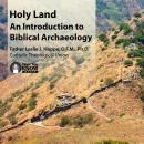 Holy Land: An Introduction to Biblical Archaeology Audiobook