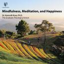 Mindfulness, Meditation, and Happiness Audiobook