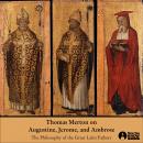 Thomas Merton on Augustine, Jerome, and Ambrose: The Philosophy of the Great Latin Fathers Audiobook