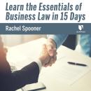Cover of Learn the Essentials of Business Law in 15 Days