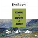 Spiritual Formation: Following the Movements of the Spirit Audiobook