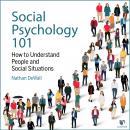 Social Psychology 101: How to Understand People and Social Situations
