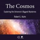 The Cosmos: Exploring the Universe's Biggest Mysteries Audiobook