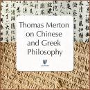 Thomas Merton on Chinese & Greek Philosophy Audiobook