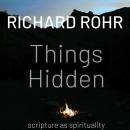 Things Hidden: Scripture as Spirituality Audiobook