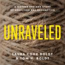 Unraveled: A Mother and Son Story of Addiction and Redemption