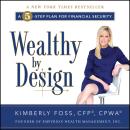 Wealthy by Design: A 5-Step Plan for Financial Security Audiobook