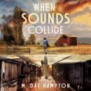 When Sounds Collide: A Novel Audiobook