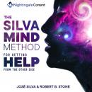 The Silva Mind Method: for Getting Help from the Other Side Audiobook