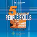 The 5 Essential People Skills: How to Assert Yourself, Listen to Others, and Resolve Conflicts Audiobook