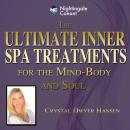 The Ultimate Inner Spa Treatments: For Mind Body and Soul Audiobook