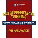 Entrepreneurial Thinking: The Way to Wealth and Opportunity Audiobook