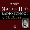 Napoleon Hill's Radio School of Success: The Science of Success Philosophy Audiobook