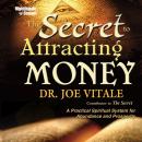 The Secret to Attracting Money: A Practical Spiritual System for Abundance and Prosperity Audiobook