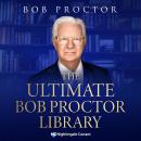 The Ultimate Bob Proctor Library Audiobook