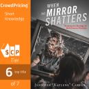 When the Mirror Shatters: Breaking the Bondage of Performance Mentality Audiobook