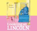 Looking at Lincoln Audiobook