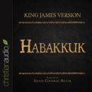 The Holy Bible in Audio - King James Version: Habakkuk Audiobook