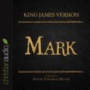 Holy Bible in Audio - King James Version: Mark, David Cochran Heath
