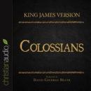 Holy Bible in Audio - King James Version: Colossians, David Cochran Heath