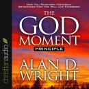 God Moment Principle, Alan D Wright