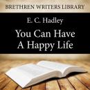You Can Have a Happy Life Audiobook