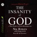 Insanity of God: A True Story of Faith Resurrected, Nik Ripken, Gregg Lewis
