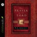 Prayer of the Lord, R.C. Sproul