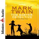 Tom Sawyer, Detective Audiobook