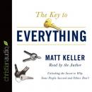 The Key to Everything: Unlocking the Secret to Why Some People Succeed and Others Don't Audiobook