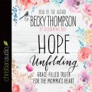 Hope Unfolding: Grace-Filled Truth for the Momma's Heart Audiobook
